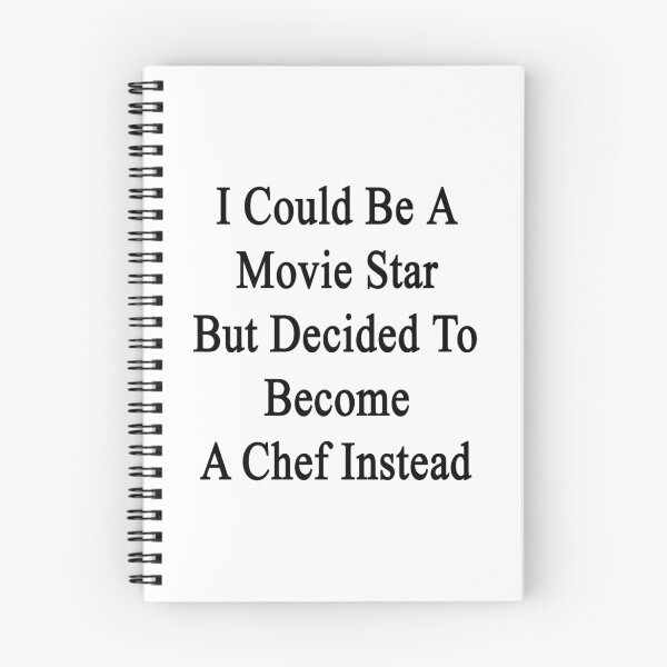 Item preview, I Could Be A Movie Star But Decided To Become A Chef Instead designed and sold by supernova23.