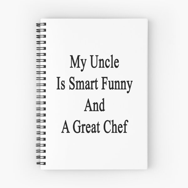 Item preview, My Uncle Is Smart Funny And A Great Chef designed and sold by supernova23.