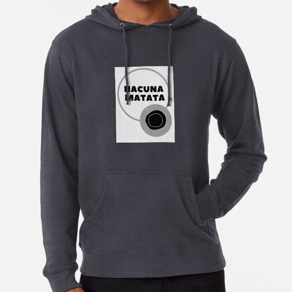 Hacuna matata Lightweight Hoodie