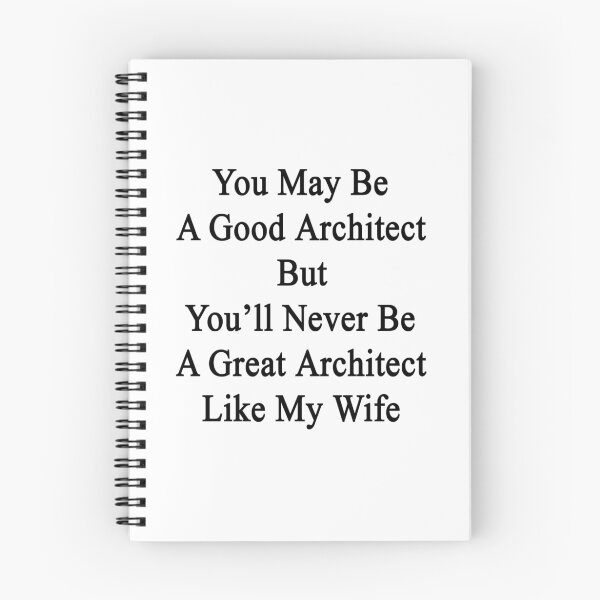 Item preview, You May Be A Good Architect But You'll Never Be A Great Architect Like My Wife designed and sold by supernova23.