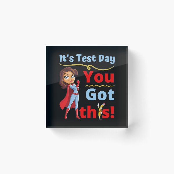Item preview, Its test day you got this designed and sold by tropicprince.
