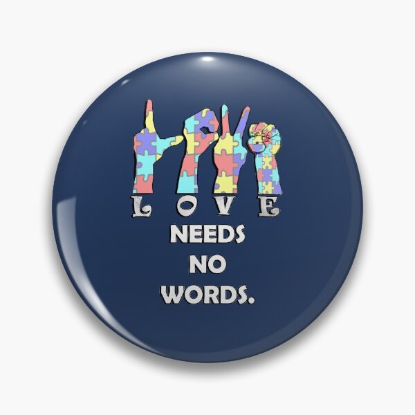 Item preview, Autism Acceptance Quote: Love Needs No Words, American Sign Language Autism Awareness designed and sold by tamdevo1.