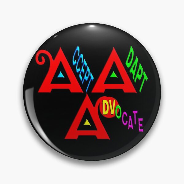 Item preview,  ALWAYS ACCEPT ADAPT ADVOCATE. designed and sold by Ralek.