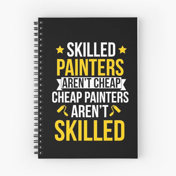Item preview, Skilled Painters Arent Cheap Funny Painter Gift designed and sold by Luna1Shop.