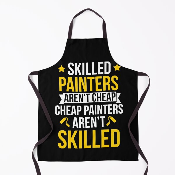 Item preview, Skilled Painters Arent Cheap Funny Painter Gift designed and sold by Luna1Shop.