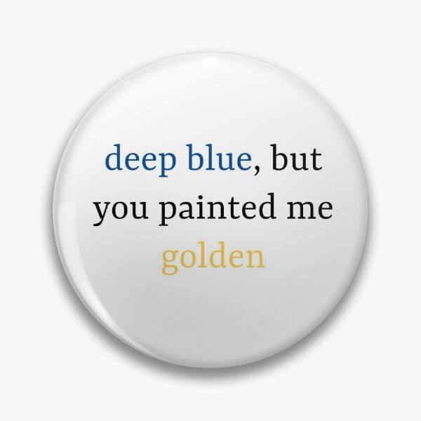 Item preview, Deep blue but you painted me golden designed and sold by HeartRace.