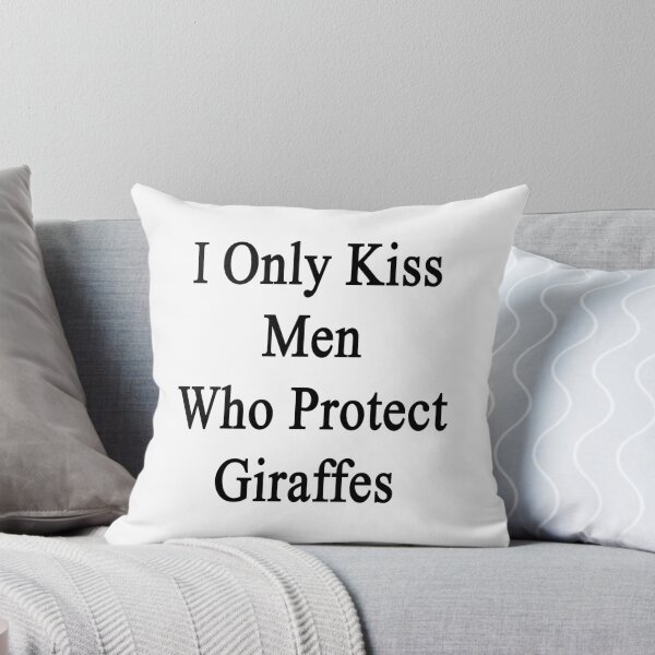 Item preview, I Only Kiss Men Who Protect Giraffes  designed and sold by supernova23.