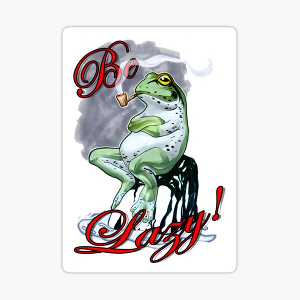 Be Lazy!! Sticker