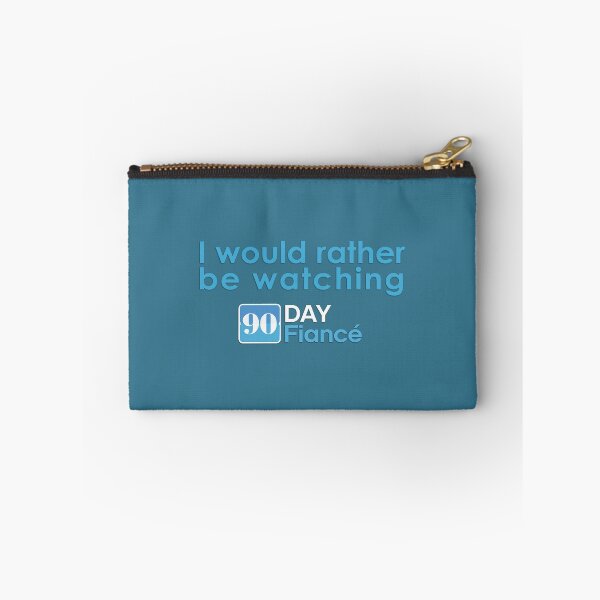 Item preview, I would rather be watching 90 day fiancé designed and sold by ClumsyClouds.