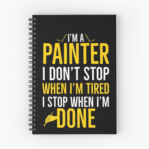 Item preview, Painter I Dont Stop When Im Tired I stop When Im Done Painter Gift designed and sold by Luna1Shop.