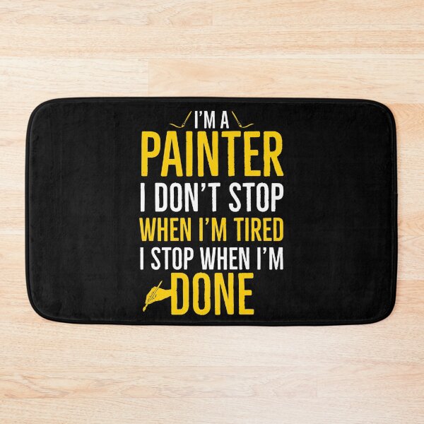 Item preview, Painter I Dont Stop When Im Tired I stop When Im Done Painter Gift designed and sold by Luna1Shop.