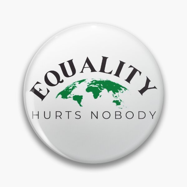 Item preview, Equality hurts nobody (EARTH, GREEN)  designed and sold by annabellely.