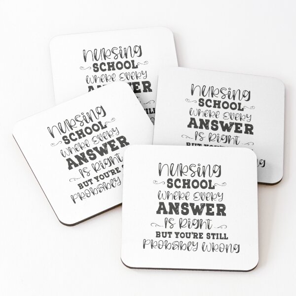 Item preview, Nursing School Where Every Answer Is Right But You're Still Probably Wrong designed and sold by ThebestArtshop.