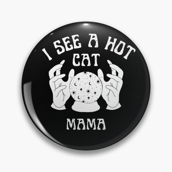 Item preview, I see a hot cat mama - Funny cat mom design designed and sold by Theleochick.