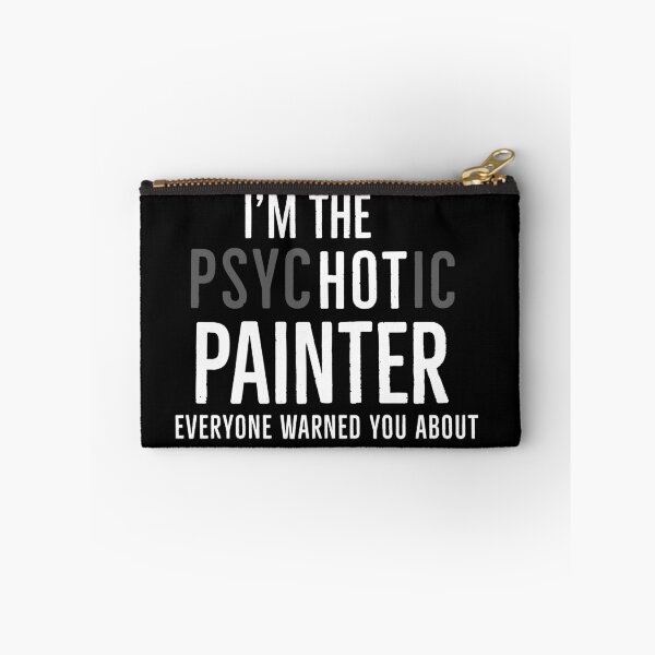 Item preview, Im The Psychotic Painter Everyone Warned You About designed and sold by Luna1Shop.