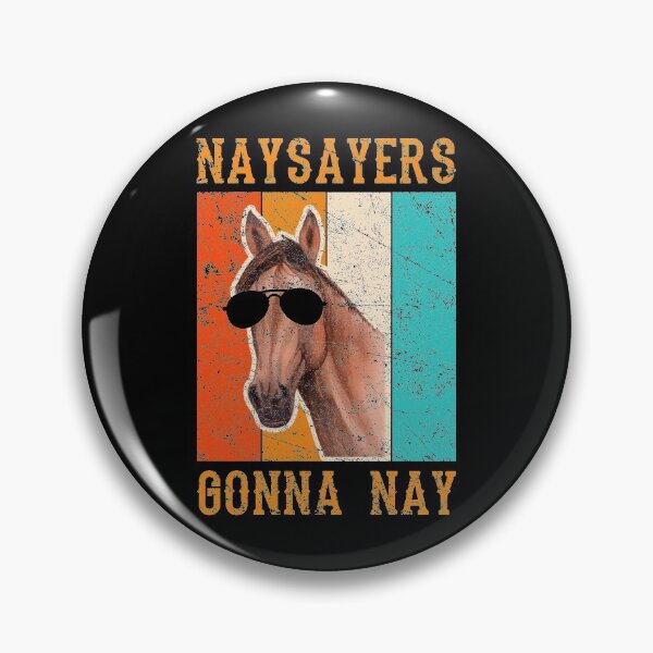 Item preview, Retro Naysayers Gonna Nay Sport Horse Complainer Oppose Tee Pony Horse Hooves Horse Riding Horseshoe Saddle Te designed and sold by shirti.
