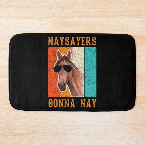 Item preview, Retro Naysayers Gonna Nay Sport Horse Complainer Oppose Tee Pony Horse Hooves Horse Riding Horseshoe Saddle Te designed and sold by shirti.
