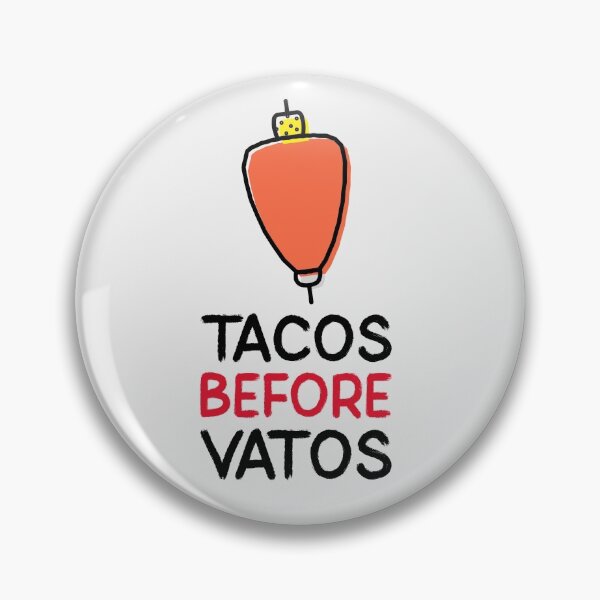Item preview, Tacos before vatos designed and sold by luisraultg.