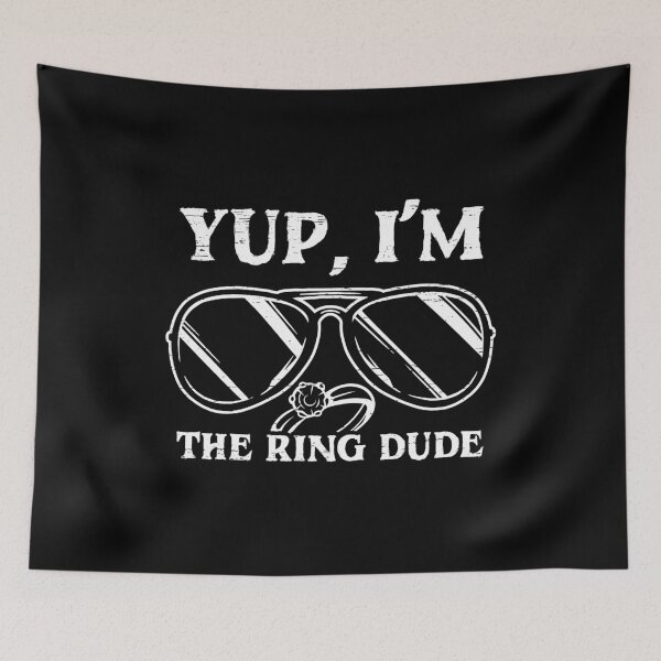 Item preview, Yup I 'm the Ring Dude Fiance Wedding Marriage Ring Bearer Ring Groom Bride Church Ceremony Love Married Coup designed and sold by shirti.