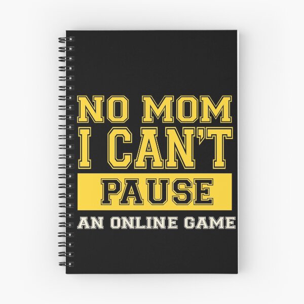 Item preview, No Mom I Can't Pause An Online Game designed and sold by medbdj.