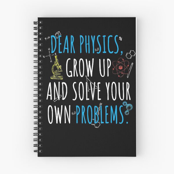 Item preview, Dear Physics Grow Up And Solve Your Own Problems designed and sold by Space Art.