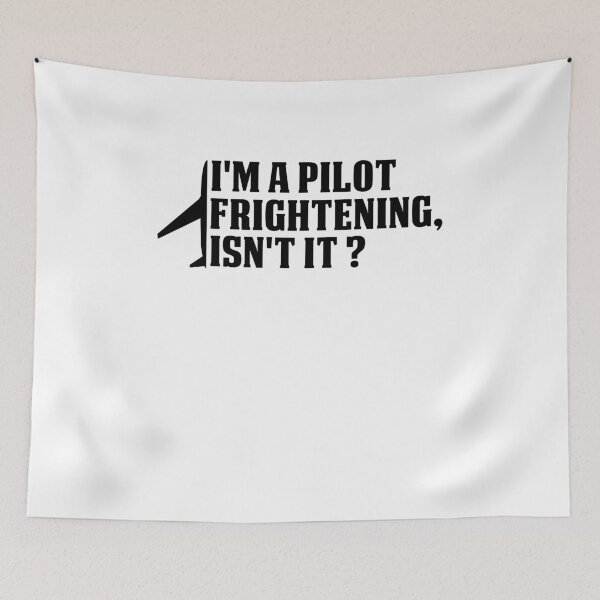 Item preview, I'm A Pilot Frightening, Isn't It / Funny Pilot  Saying / Flight School Quotes / Mother's day Gift Idea designed and sold by Chamssou.