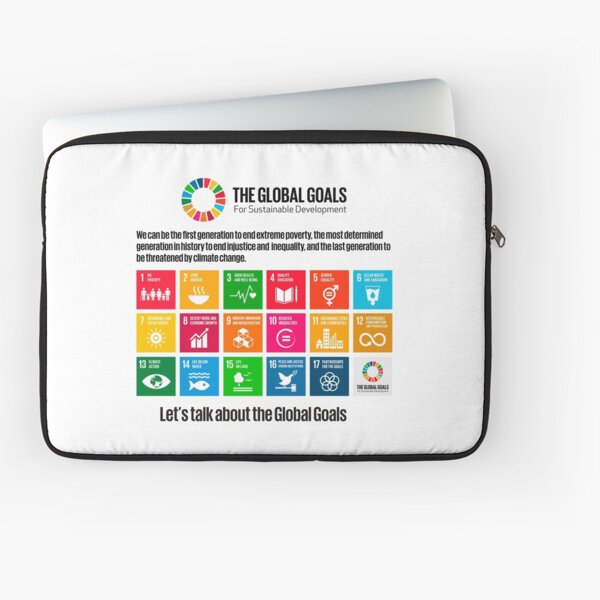 UN SDGs United Nations Sustainable Development Goals | Let's Talk About The Global Goals Laptop Sleeve