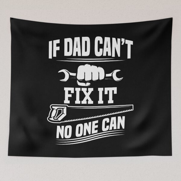 Item preview, If Dad Can't Fix It No One Can, Awesome Father's Day Gift. designed and sold by JUSTBEELEGANT.