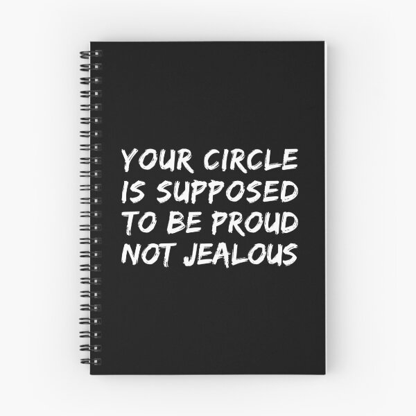 Item preview, Your Circle Is Supposed To Be Proud Not Jealous - Jealousy Quotes designed and sold by T-shirt For You.