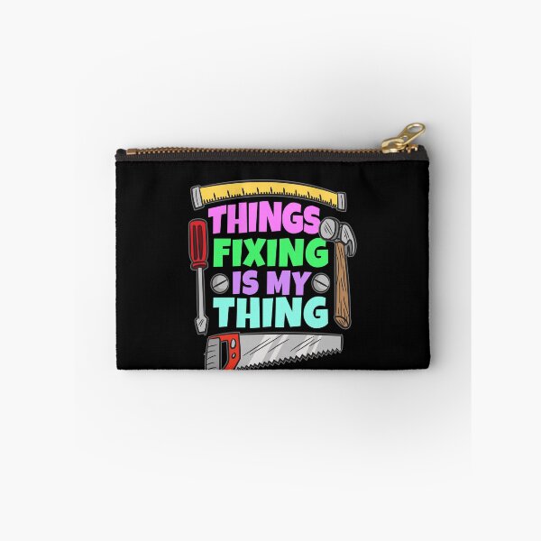 Item preview, Things Fixing Is My Thing designed and sold by Moonpie90.