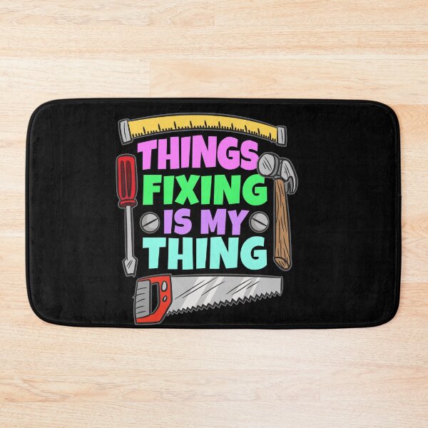 Item preview, Things Fixing Is My Thing designed and sold by Moonpie90.