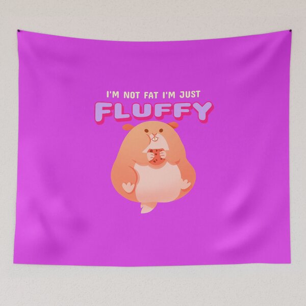 Item preview, I'm not fat I'm just fluffy  designed and sold by Vanissa Berg.