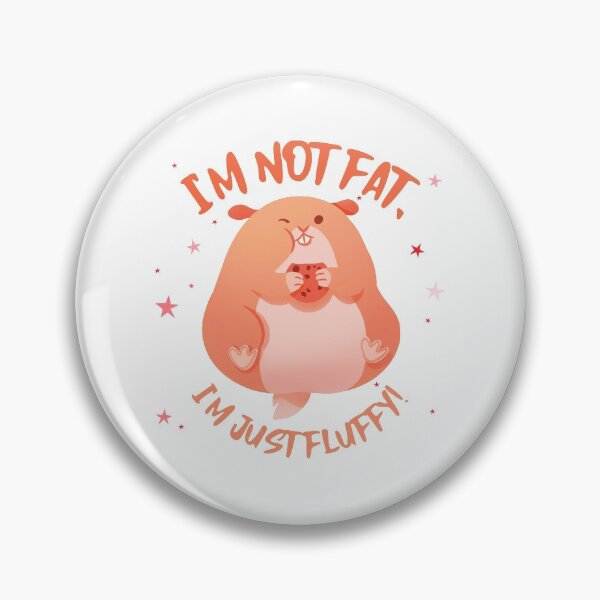 Item preview, Im NOT Fat, Im just A FLUFFY little Hamster! ;) designed and sold by Wildlife Apparels Inc..