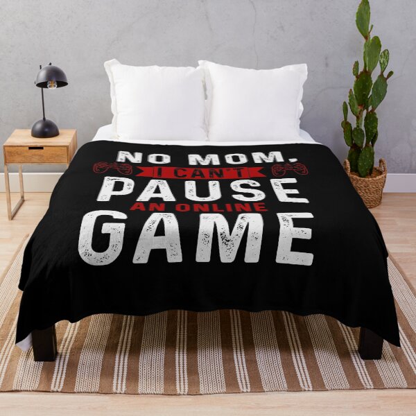 Item preview, No mom i cant pause an online game gifts for online gaming lovers addicted designed and sold by 0umStore.