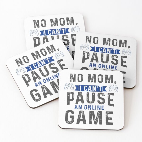 Item preview, No mom i cant pause an online game gifts for online gaming lovers addicted designed and sold by 0umStore.