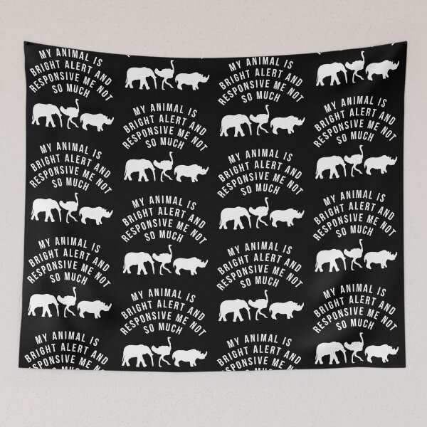 Item preview, Zookeeper & Vet Humor – “My Animal Is Bright, Alert, and Responsive. Me Not So Much.” designed and sold by PrettylittlepastelUk.
