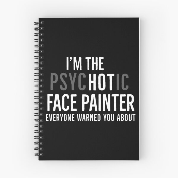 Item preview, Im The Psychotic Face Painter Everyone Warned You About designed and sold by Luna1Shop.