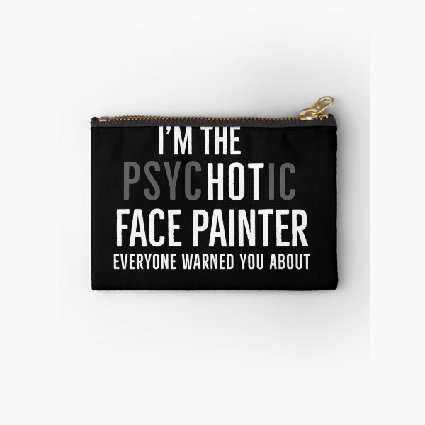 Item preview, Im The Psychotic Face Painter Everyone Warned You About designed and sold by Luna1Shop.