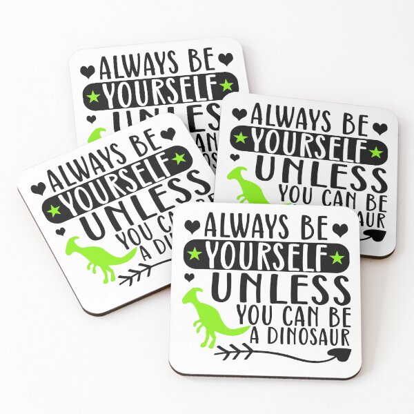 Item preview, Always be yourself unless you can be a dinosaur - funny dinosaur  designed and sold by 1DaisyChainLane.