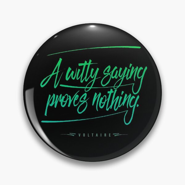 Item preview, A witty saying proves nothing v.3 designed and sold by x1brett.