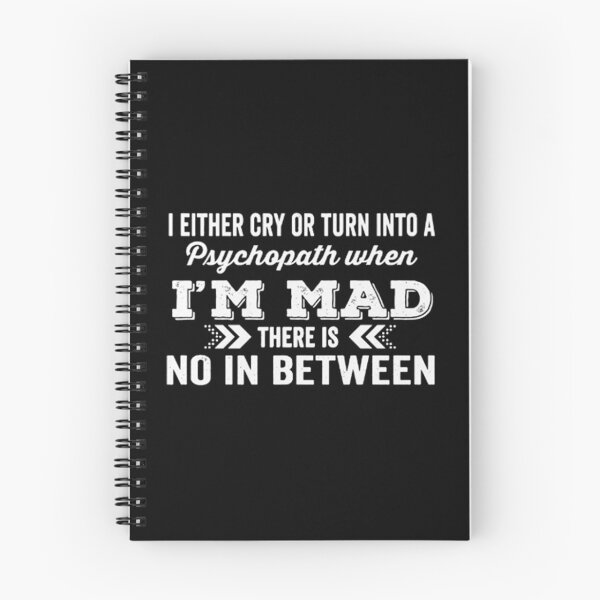 Item preview, I Either Cry Or Turn Into a Psychopath designed and sold by Carney Lauren.
