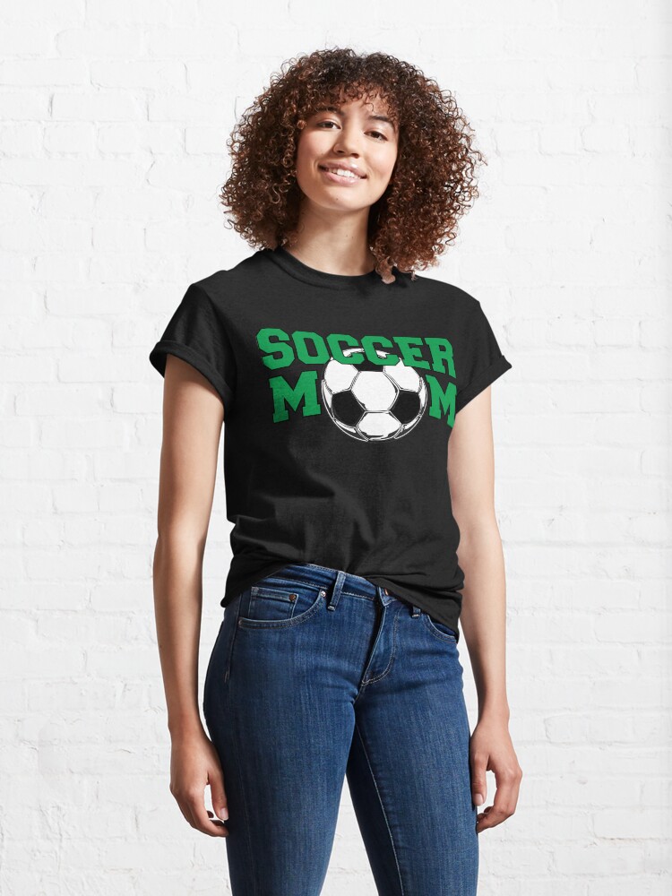 Alternate view of Soccer Mom in Green Classic T-Shirt