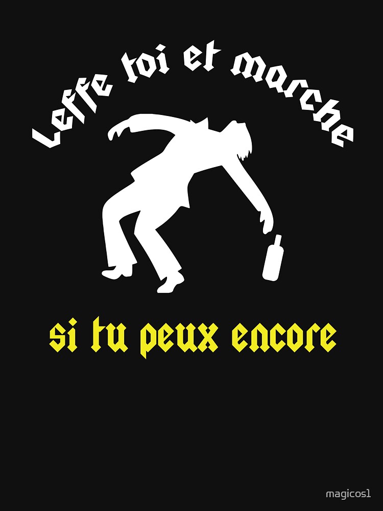 Leffe Toi and Marche Si Tu Peux Encore Funny fun beer Essential T Shirt