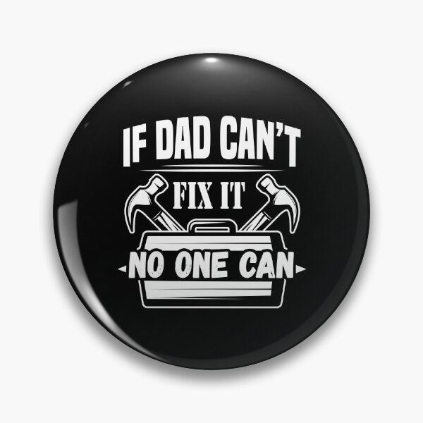 Item preview, If Dad Can't Fix It No One Can, Awesome Father's Day Gift. designed and sold by JUSTBEELEGANT.