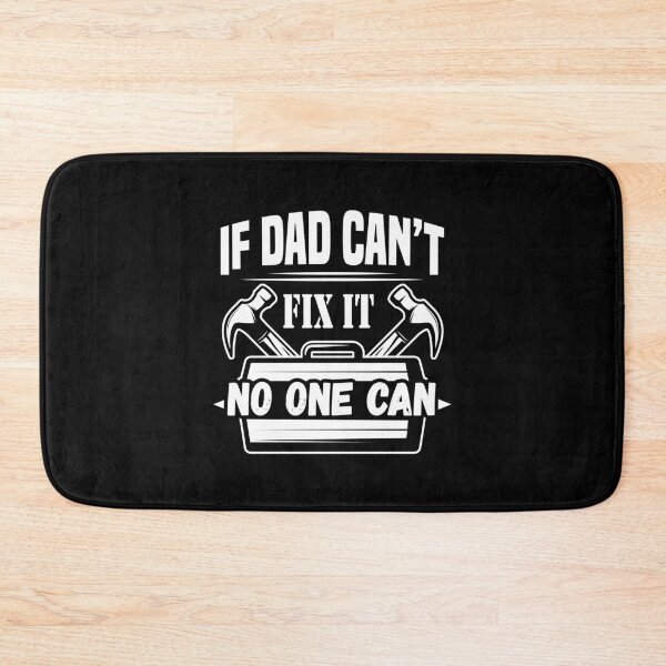 Item preview, If Dad Can't Fix It No One Can, Awesome Father's Day Gift. designed and sold by JUSTBEELEGANT.