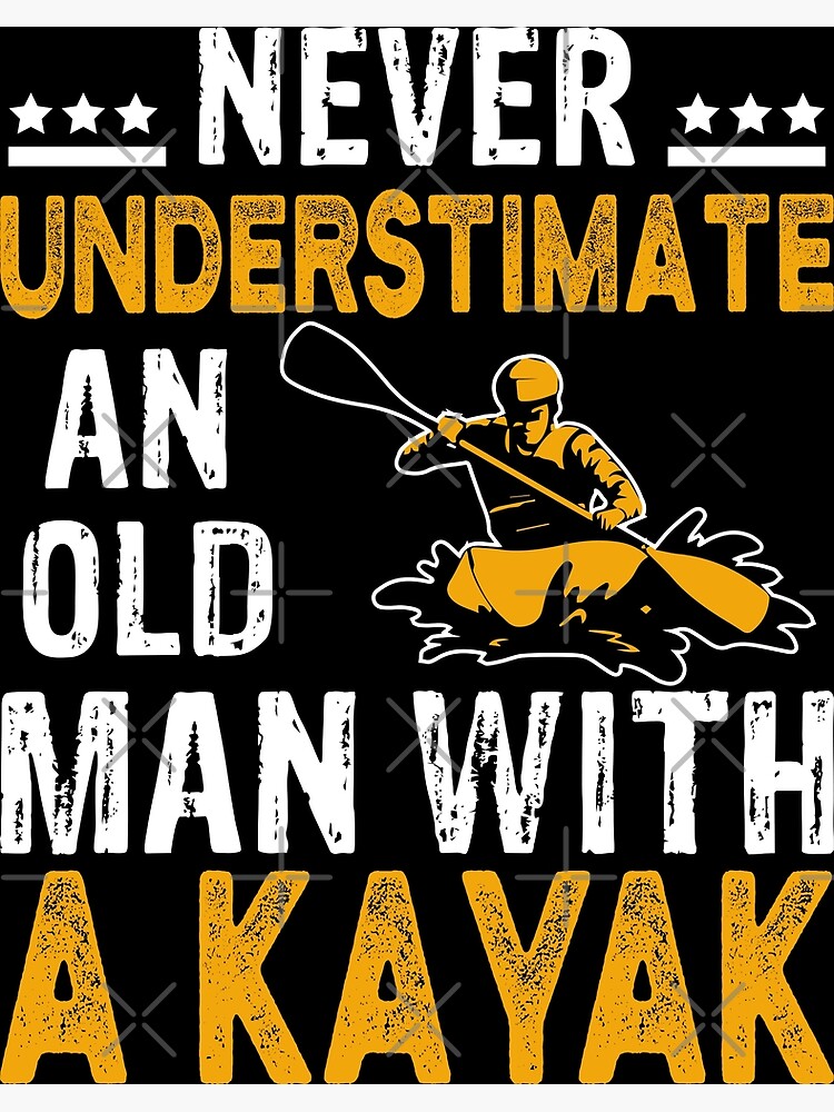Never Underestimate A Grandpa With A Kayak Fun Long Sleeve T-Shirt