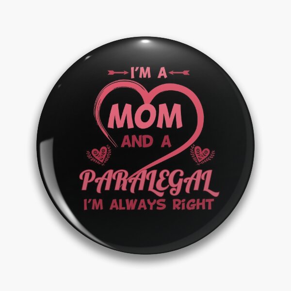 Item preview, Im A Mom And A Paralegal Im Always Right designed and sold by Luna1Shop.