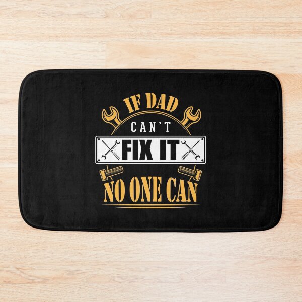 Item preview, If Dad Can't Fix It No One Can, Awesome Father's Day Gift. designed and sold by JUSTBEELEGANT.