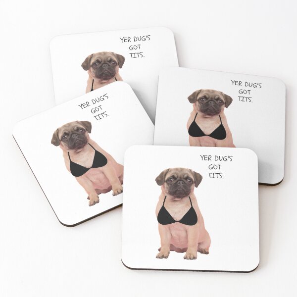 Item preview, yer dugs got tits tourettes funny scottish patter designed and sold by offensivescotT.