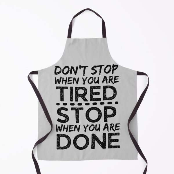 Item preview, Don't Stop When You Are Tired Stop When You Are Done designed and sold by Joy Poddar.